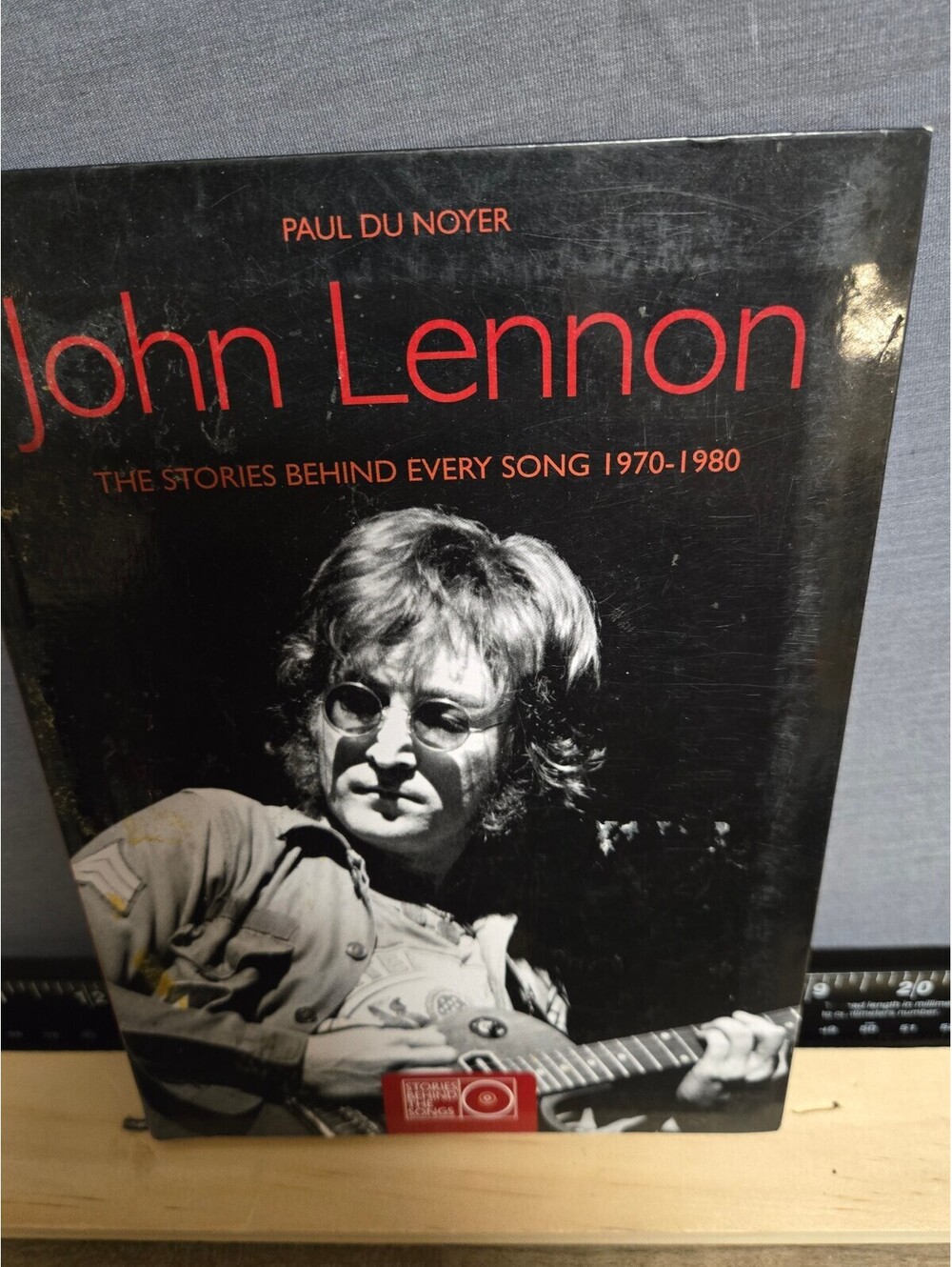 John Lennon: The Stories Behind Every Song 1970-1980 by Paul